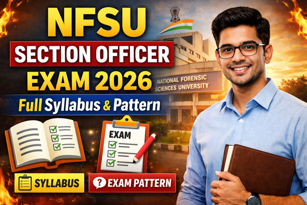 NFSU Section Officer Syllabus 2026 Exam Pattern